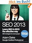 SEO 2013. Learn SEO in 2013 the effec...