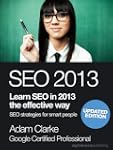 SEO 2013. Learn SEO in 2013 the effec...