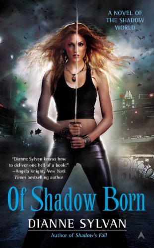 Of Shadow Born (A Novel of the Shadow World Book 4)