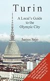 Turin  A Local's Guide to the Olympic City