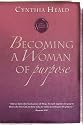 Becoming a Woman of Purpose (Becoming a Woman of . . .)
