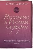 Becoming A Woman Of Purpose (Becoming a Woman)