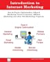 Introduction to Internet Marketing: Search Engine Optimization, Adword Marketing, Email Promotion, and Affiliate Programs