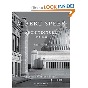 Albert Speer: Architecture 1932-1942 BY:marcia simmons