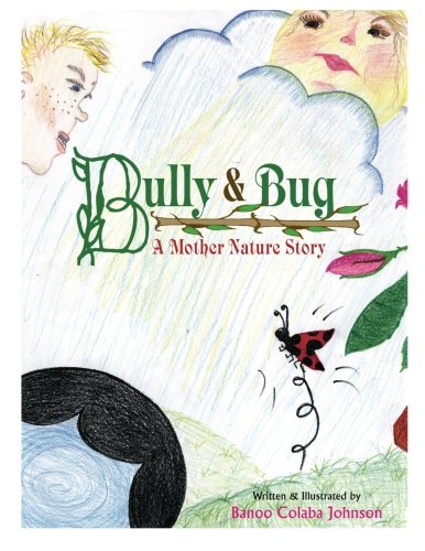 Bully & Bug: A Mother Nature Story