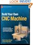 Build Your Own CNC Machine (Technology in Action)