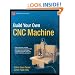 Build Your Own CNC Machine (Technology in Action)