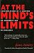 At the Mind's Limits: Contemplations by a Survivor on Auschwitz and its Realities