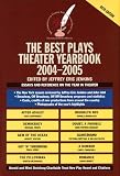 The Best Plays Theater Yearbook 2004-2005 (Best Plays) (Theater Yearbook: Best Plays (Otis Guernsey Burns Mantle))
