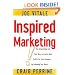 Inspired Marketing!: The Astonishing Fun New Way to Create More Profits for Your Business by Following Your Heart