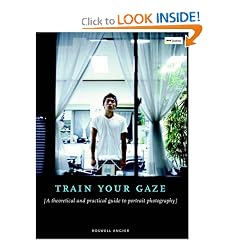 Train Your Gaze: A Practical and Theoretical Introduction to Portrait Photography