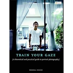 Train Your Gaze: A Practical and Theoretical Introduction to Portrait Photography