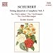 Schubert: String Quartets (Complete), Vol. 3
