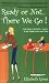 Ready or Not . . . There We Go!: The REAL Experts' Guide to the Toddler Years with Twins