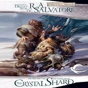 The Crystal Shard: Legend of Drizzt: Icewind Dale Trilogy, Book 1 | [R. A. Salvatore]