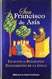San Francisco de Asís. Escritos. Biografías. Documentos de la época