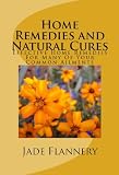 related product Home Remedies And Natural Cures: Effective Home Remedies For Many Of Your Common Ailments