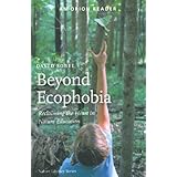 beyond ecophobia reclaiming the heart in nature education nature literacy series vol 1