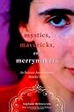 Mystics, Mavericks, and Merrymakers