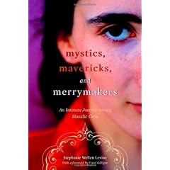Mystics, Mavericks, and Merrymakers: An Intimate Journey Among Hasidic Girls