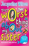 The worst thing about my sister
