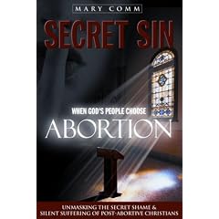 Secret Sin: When God's Children Choose Abortion