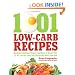 1001 Low-Carb Recipes: Recipes That Let You Eat All of the Foods You Love and Have Your Low-Carb Diet