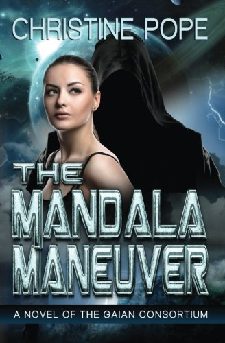 the mandala maneuver the gaian consortium series volume 5
