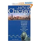 Hour Chicago: Twenty-five 60-Minute Self-guided Tours of Chicago's Great Architecture and Art by Ann Slavick