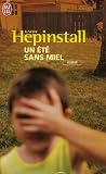 Un �t� sans miel par Hepinstall