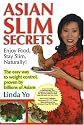 Asian Slim Secrets: Enjoy Food, Stay Slim Naturally!