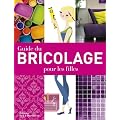 Guide du bricolage pour les filles