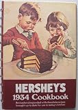 HERSHEY'S 1934 Cookbook [copyright 1971, tenth printing] Revised and expanded with chocolate recipes brought up to date for use in today's kitchen (published by Hershey Chocolate Company