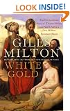 White Gold: The Extraordinary Story of Thomas Pellow and North Africa's One Million European Slaves