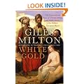 White Gold: The Extraordinary Story of Thomas Pellow and North Africa's One Million European Slaves