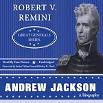Andrew Jackson: Great Generals Series | Robert V. Remini