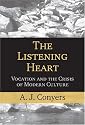 The Listening Heart: Vocation And the Crisis of Modern Culture