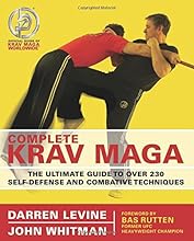 Complete Krav Maga: The Ultimate Guide to Over 230 Self-Defense and Combative Techniques