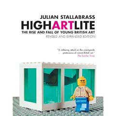 High Art Lite: The Rise and Fall of Young British Art (Revised and Expanded edition)