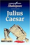Julius Caesar (Cambridge School Shakespeare)