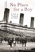 Book No Place for a Boy: A Life at Harland & Wolff