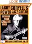 Larry Coryell's Power Jazz Guitar: Extending Your Creative Reach