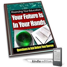 Financing Your Education: Your Future Is In Your Hands