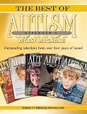 The Best of Autism Asperger's Digest Magazine, Volume 1: Outstanding Selections from Over Four Years of Issues!