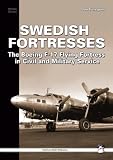SWEDISH FORTRESS: The Boeing F-17 Fortress in Civil and Military Service