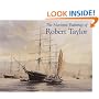 The Maritime Paintings of Robert Taylor