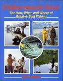 Fisherman's year : the how, and when and where of Britain's best fishing