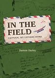 In The Field Vietnam and My Letters Home