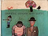 One-eye, Ginger and Lefty