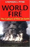 World Fire: The Culture of Fire on Earth